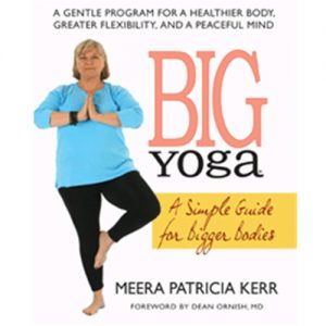 Big Yoga Book - A Simple Guide for Bigger Bodies