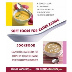 Soft Foods for Easier Eating Cookbook